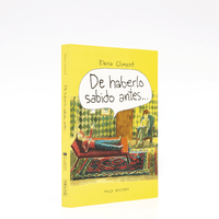De haberlo sabido antes... De haberlo sabido antes...