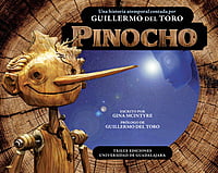 Pinocho. Una historia atemporal contada por Guillermo del Toro Pinocho. Una historia atemporal contada por Guillermo del Toro